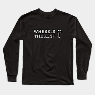 Where is the key? Long Sleeve T-Shirt